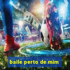 baile perto de mim